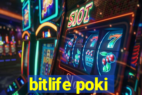 bitlife poki